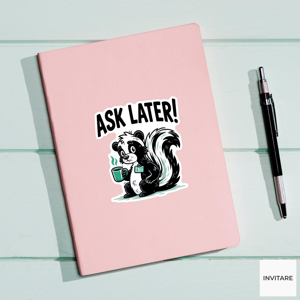 Ask Later Skunk Sticker, Funny Anti Social Mood Laptop Planner Decal