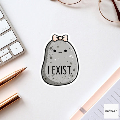 I Exist Pebble Sticker, Funny Tiny Rock Mood Laptop Planner Decal