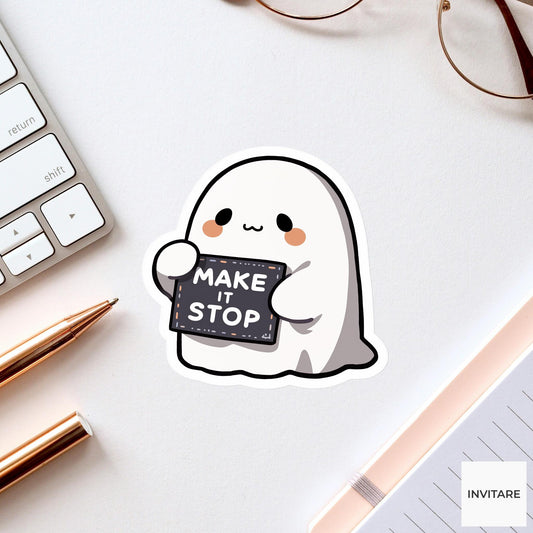 Make It Stop Ghost Sticker, Funny Halloween Work Panic Decal