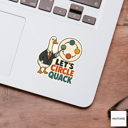 Let's Circle Quack Sticker, Funny Goose Office Pun Laptop Planner Gift for Coworker