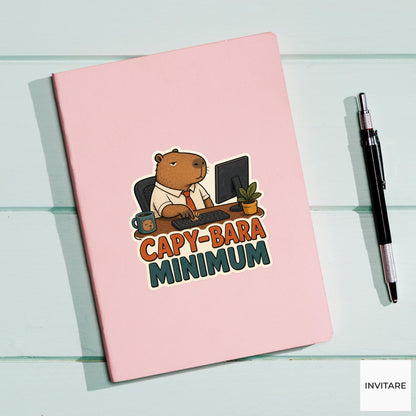 Capy-bara Minimum Sticker, Funny Capybara Office Pun Laptop Planner Gift for Coworker