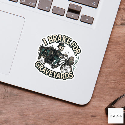 I Brake for Graveyards Sticker, Funny Spooky Halloween Laptop Bottle Planner Journal Gift