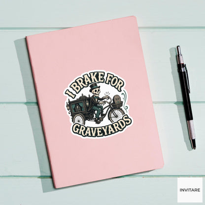 I Brake for Graveyards Sticker, Funny Spooky Halloween Laptop Bottle Planner Journal Gift