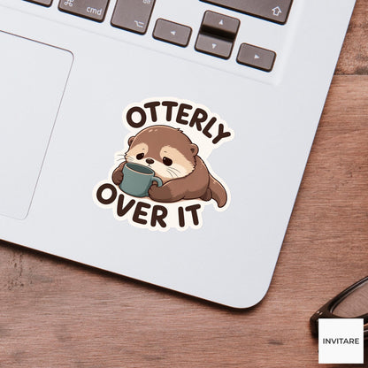 Otterly Over It Sticker, Funny Otter Coffee Pun Laptop Planner Gift for Burnout Friend