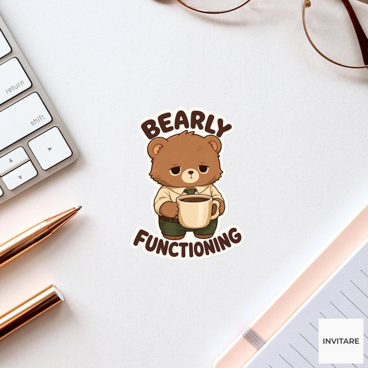 Bearly Functioning Sticker, Funny Bear Coffee Pun Laptop Planner Gift for Tired Coworker