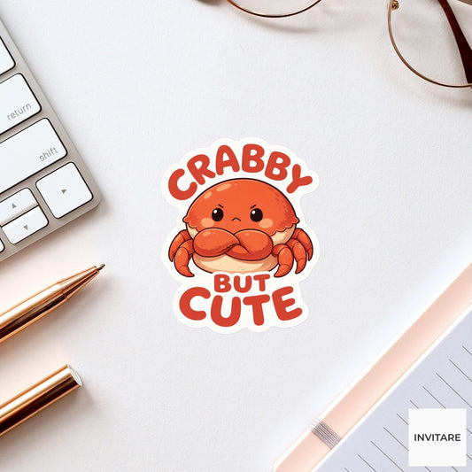 Crabby but Cute Sticker, Funny Crab Mood Pun Laptop Planner Gift for Grumpy Friend