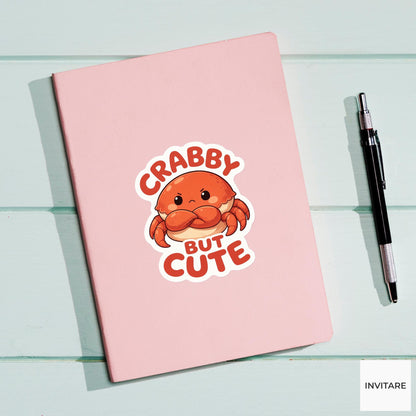 Crabby but Cute Sticker, Funny Crab Mood Pun Laptop Planner Gift for Grumpy Friend