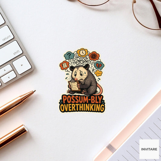 Possum-bly Overthinking Sticker, Funny Possum Anxiety Pun Laptop Planner Gift for Overthinker