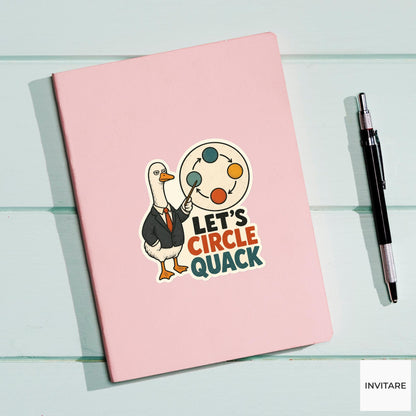 Let's Circle Quack Sticker, Funny Goose Office Pun Laptop Planner Gift for Coworker