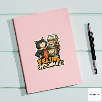 Feline Overqualified Sticker, Funny Office Cat Pun Laptop Planner Gift for Graduate